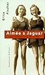 Aimee und Jaguar. Eine Liebesgeschichte, Berlin 1943