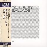 Ballads: Paul Bley