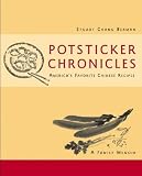 Potsticker Chronicles: Americas Favorite Chinese Recipes