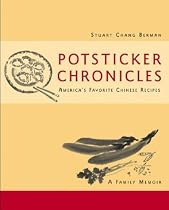 Potsticker Chronicles: America's Favorite Chinese Recipes