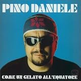 Pino Daniele - Come Un Gelato All'Equatore