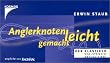 Anglerknoten leicht gemacht: Eine Auswahl f�r den Praktiker