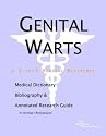 Genital Warts - A Medical Dictionary, Bibliography, and Annotated Research Guide to Internet References