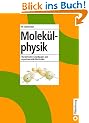 Molek�lphysik: Theoretische Grundlagen und experimentelle Methoden