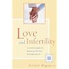 Love and Infertility: Survival Strategies for Balancing Infertility, Marriage, and Life