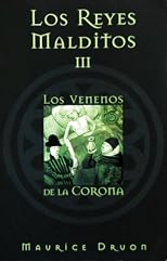 Los reyes malditos III: Los venenos de la corona (Los Reyes Malditos / the Acursed Kings) (Los Reyes Malditos / the Acursed Kings)