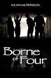 Borne of Four