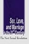 Sex, Love, and Marriage in the 21st Century: The Next Sexual Revolution