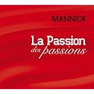 La Passion Des Passions