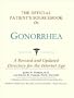 The Official Patient's Sourcebook on Gonorrhea: A Revised and Updated Directory for the Internet Age