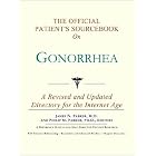 The Official Patient's Sourcebook on Gonorrhea: A Revised and Updated Directory for the... by  Icon Health Publications