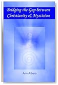 Bridging the Gap Between Christianity & Mysticism Bridging the Gap Between Christianity & Mysticism