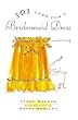 101 Uses for a Bridesmaid Dress