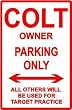 COLT PARKING ONLY gun hobbie street sign