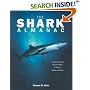The Shark Almanac: A Fully Illustrated Natural History of Sharks, Skates, and Rays