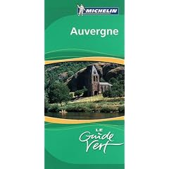 Auvergne-Bourbonnais Green Guide (Michelin Green Guides)