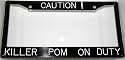 Black Plastic Caution! Killer Pom On Duty Frame