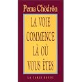 La Voie commence l� ou vous �tes