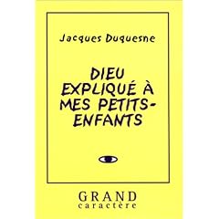 Dieu expliqu� � mes petits-enfants