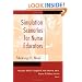 Simulation Scenarios for Nurse Educators: Making it Real (Campbell, Simulation Scenarios for Nursing Educators)