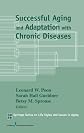 Successful Aging and Adaptation With Chronic Diseases (Springer Series on Life Styles and Issues in Aging)