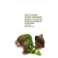 Un futur sans avenir : Pourquoi il ne faut pas sauver la recherche scientifique