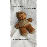 The Dark Secrets of Rebecca Marie