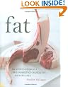 Fat: An Appreciation of a Misunderstood Ingredient with Recipes