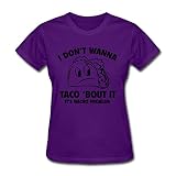 Unofficial Vogue I Don't Wanna Taco 'bout It Cotton T Shirt Xxx-large Women Purple