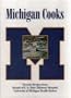 Michigan Cooks: Favorite Recipes from Friends of C.S. Mott Childrens' Hospital University of Michigan Health System