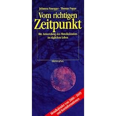 Vom richtigen Zeitpunkt. Die Anwendung des Mondkalenders im t�glichen Leben. Mondkalender von 2000-2009 und Kurzinformationen
