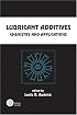 Lubricant Additives: Chemistry and Applications (Chemical Industries)