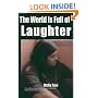 The World is Full of Laughter: 1 Million People Commit Suicide Every Year (Memoir on Mental Distress)