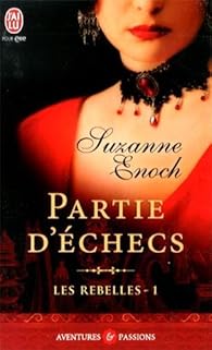 Les Rebelles Tome 1 Partie D Echecs Suzanne Enoch Babelio Les Rebelles Tome 1 Partie D Echecs Suzanne Enoch Babelio