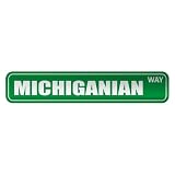  MICHIGANIAN WAY  STREET SIGN STATE MICHIGAN