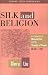 Book Silk and Religion: An Exploration of Material Life and the Thought of People, AD 600-1200 (Oxford India Paperbacks)