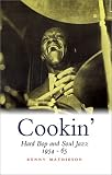 Cookin: Hard Bop and Soul Jazz, 1954-65 (A Michael Neugebauer Book)