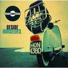 Beside Ourselves by  Ocean Colour Scene 