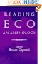 Reading Eco: An Anthology (Advances in Semiotics)