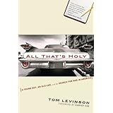 All That's Holy: A Young Guy, an Old Car, and the Search for God in America