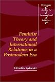 Feminist Theory and International Relations in a Postmodern Era (Cambridge Studies in International Relations) (Cambridge Studies in International Relations)
