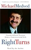 Right Turns: Unconventional Lessons from a Controversial Life 