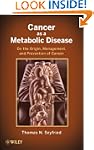 Cancer as a Metabolic Disease: On the...