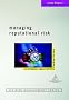 Managing Reputational Risk: Curbing Threats, Leveraging Opportunities (Institute of Internal Auditors Risk Management Series)