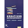Kreativer Deutschunterricht: Identit�t - Imagination - Kognition