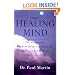 The Healing Mind: The Vital Links Between Brain and Behavior, Immunity and Disease