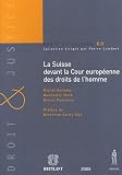 Revue Emile Bruylant  / La Suisse devant la Cour européenne des droits de l'homme