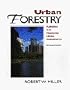 Urban Forestry: Planning and Managing Urban Greenspaces, Second Edition