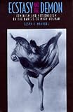 Ecstasy And The Demon : Feminism And Nationalism In The Dances Of Mary Wigman