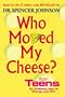 Who Moved My Cheese? For Teens: An A-Mazing Way To Change and Win!